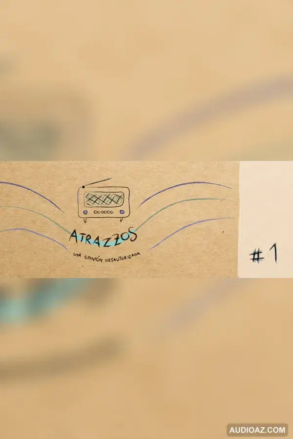 Atrazzos #1 Una opinión desautorizada - Free Audiobook