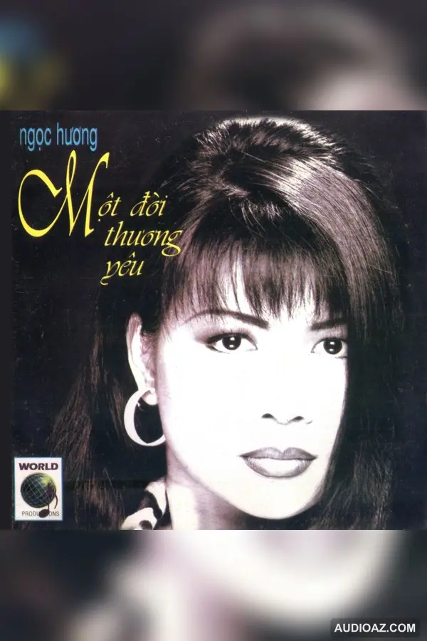 CD MỘT ĐỜI THƯƠNG YÊU: Ngọc Hương