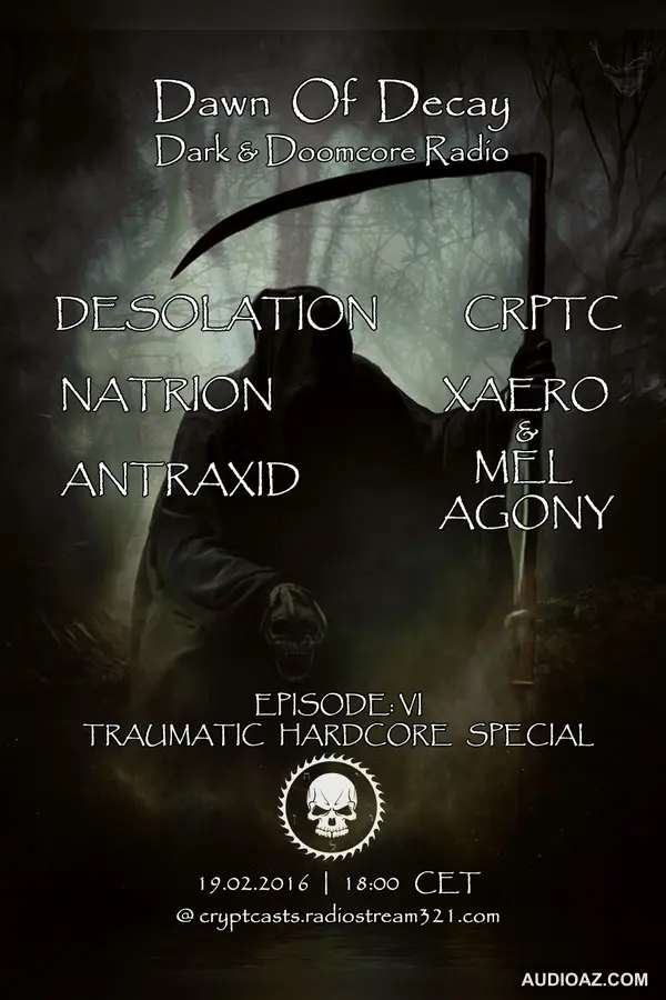 CRPTC @ Dawn Of Decay Episode VI (Traumatic Hardcore Special)