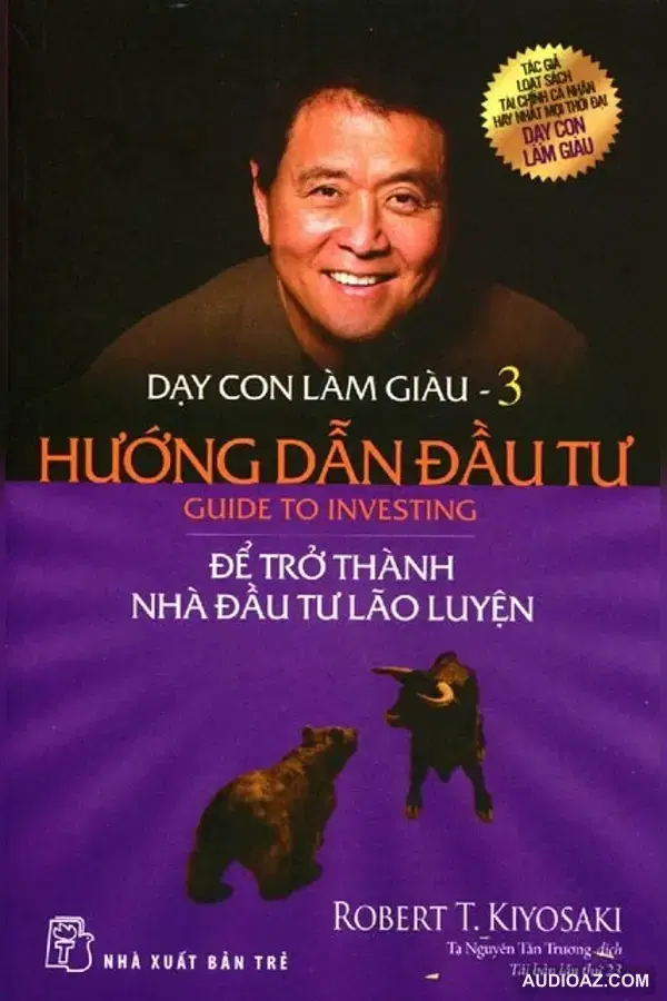 Dạy Con Làm Giàu Tập 03 - Hướng Dẫn ĐẦU Tư ĐỂ Trở Thành Nhà ĐẦU Tư Lão Luyện - sachnoi.app