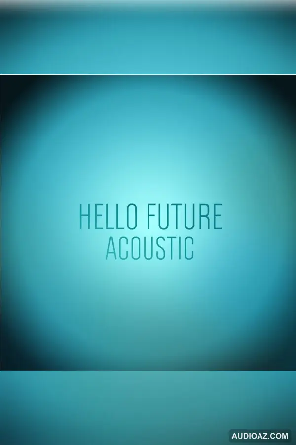 Hello Future - Acoutsic - Бесплатная аудиокнига
