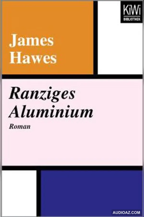 Ranziges Aluminium (James Hawes - DLR 2002)