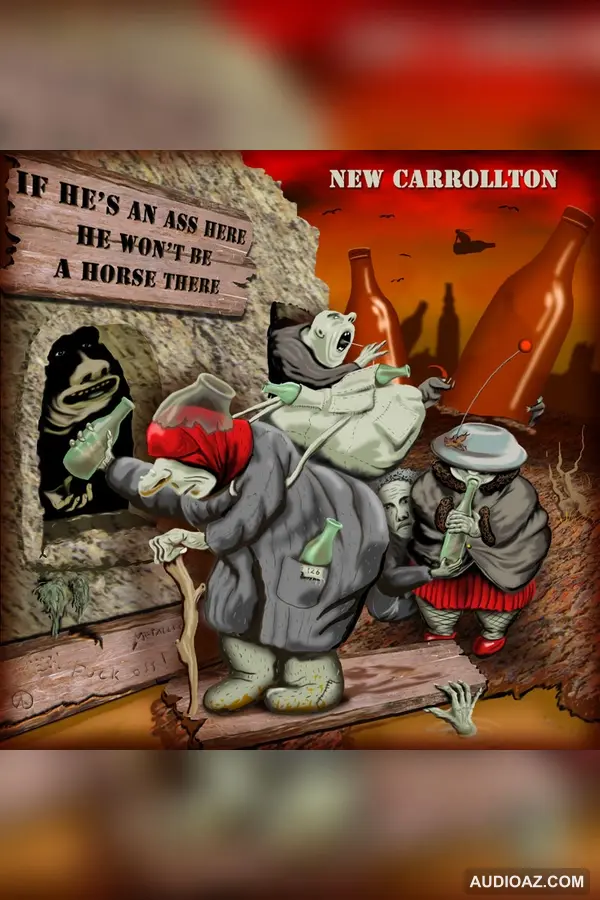 New Carrollton - If He's an Ass Here, He Won't Be a Horse There [zero131a]