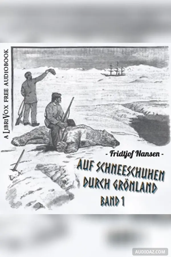 Auf Schneeschuhen durch Grönland Band 1