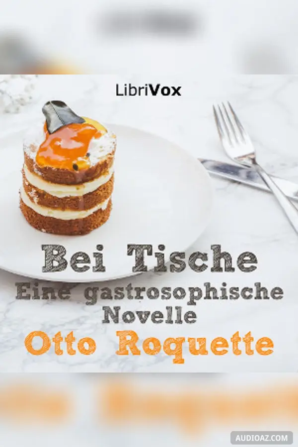 Bei Tische, Eine gastrosophische Novelle