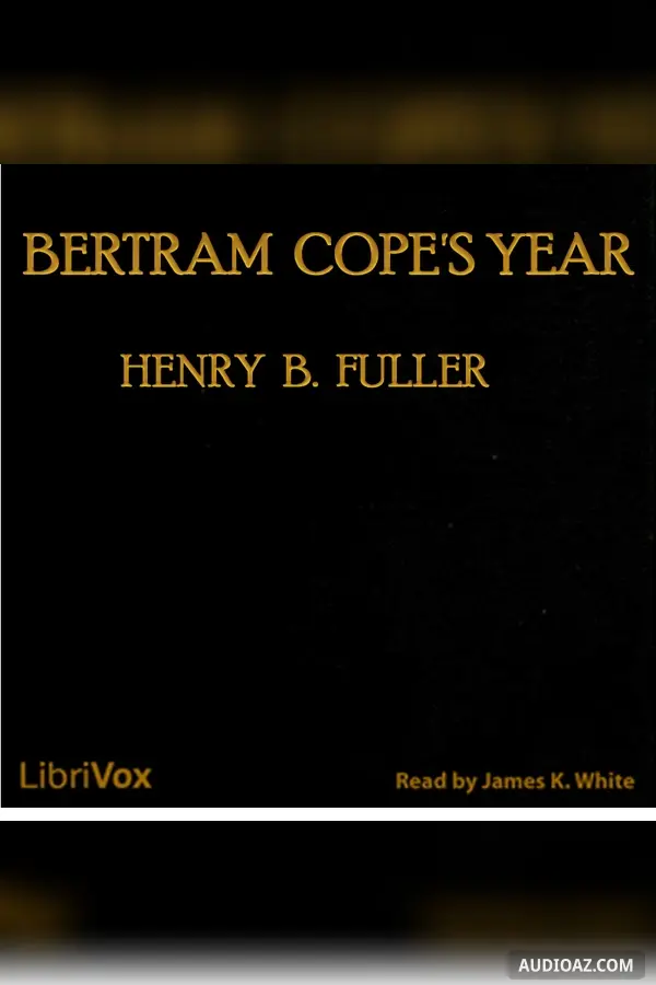 Bertram Cope's Year - Free Audiobook