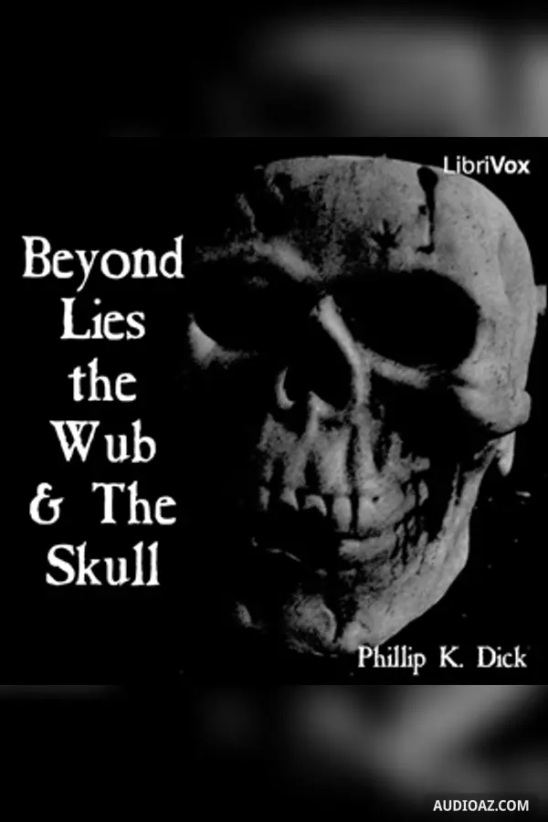 Beyond Lies the Wub & The Skull