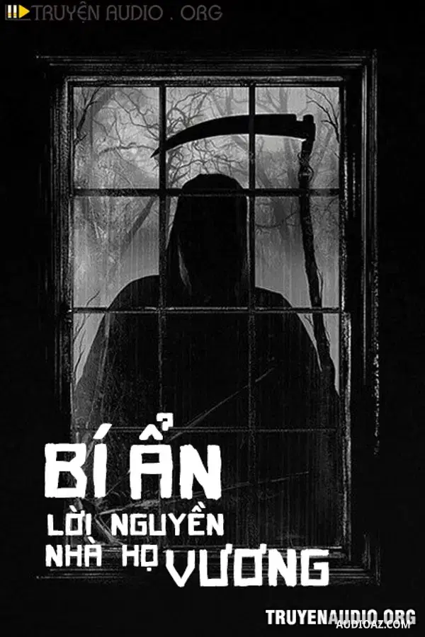 Bí Ẩn Lời Nguyền Nhà Họ Vương
