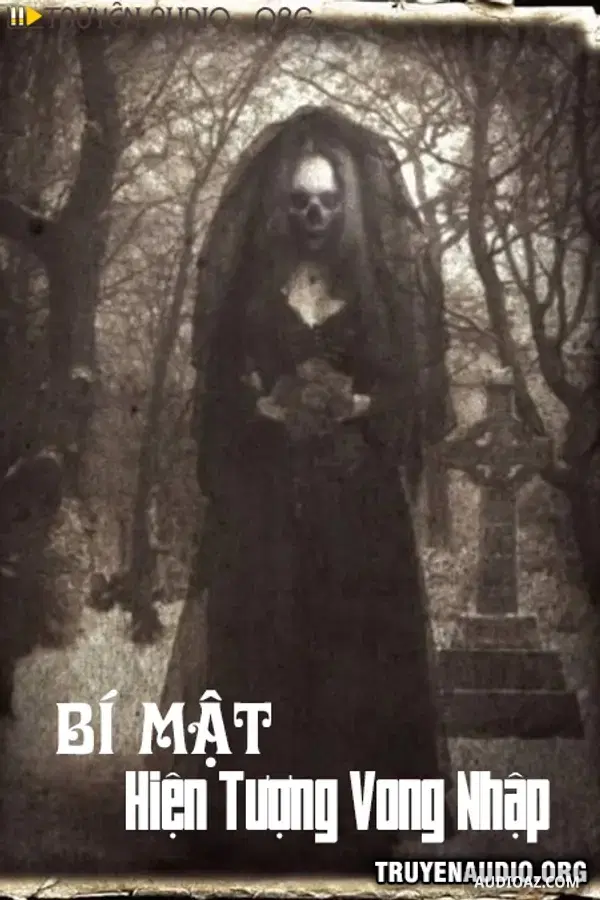 Bí Mật Hiện Tượng Vong Nhập