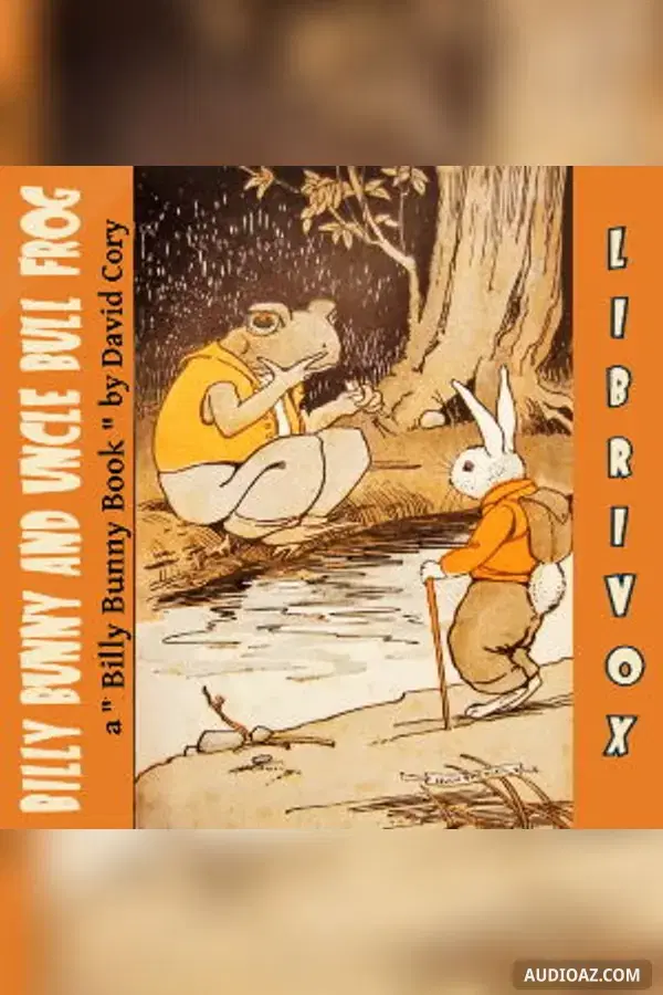 Billy Bunny and Uncle Bull Frog