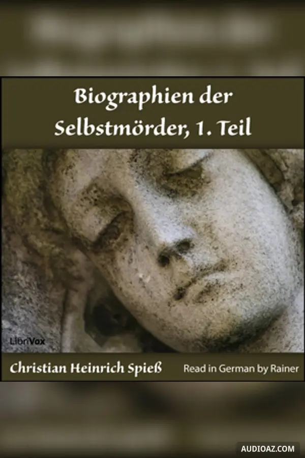 Biographien der Selbstmörder, 1. Teil - Free Audiobook