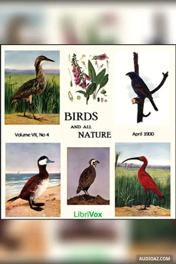 Birds and All Nature, Vol. VII, No 4, April 1900