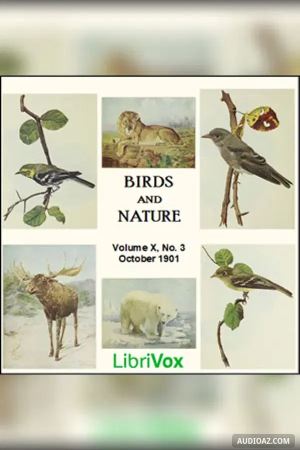 Birds and Nature, Vol. X, No 3, October 1901 - Free Audiobook