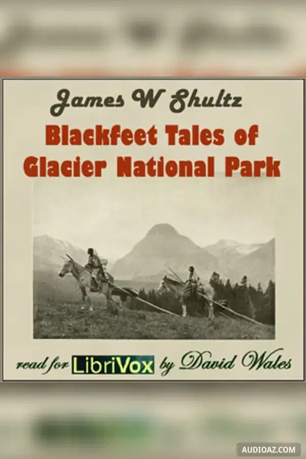 Blackfeet Tales of Glacier National Park - Free Audiobook