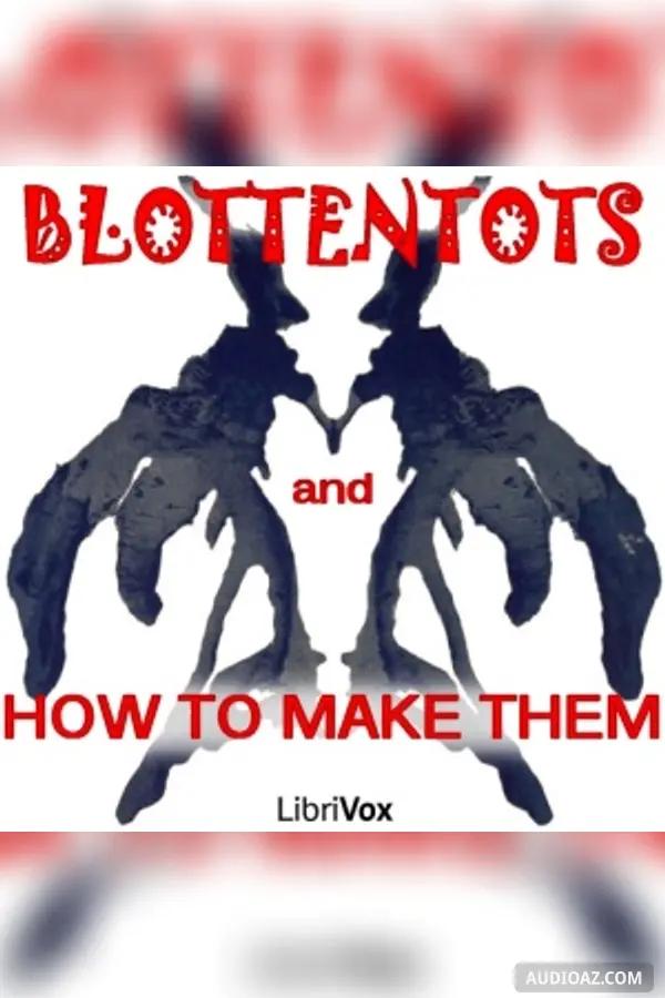 Blottentots and How to Make Them - Kostenloses Hörbuch