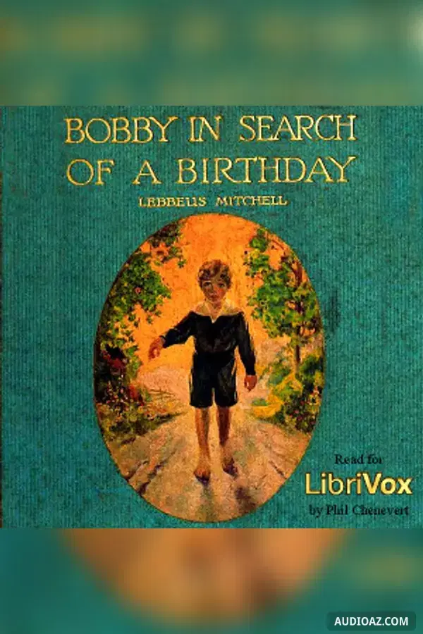 Bobby in Search of a Birthday (version 2)