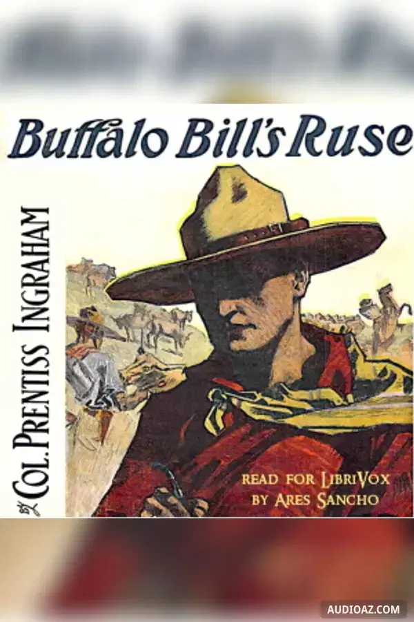 Buffalo Bill's Ruse; Or, Won by Sheer Nerve