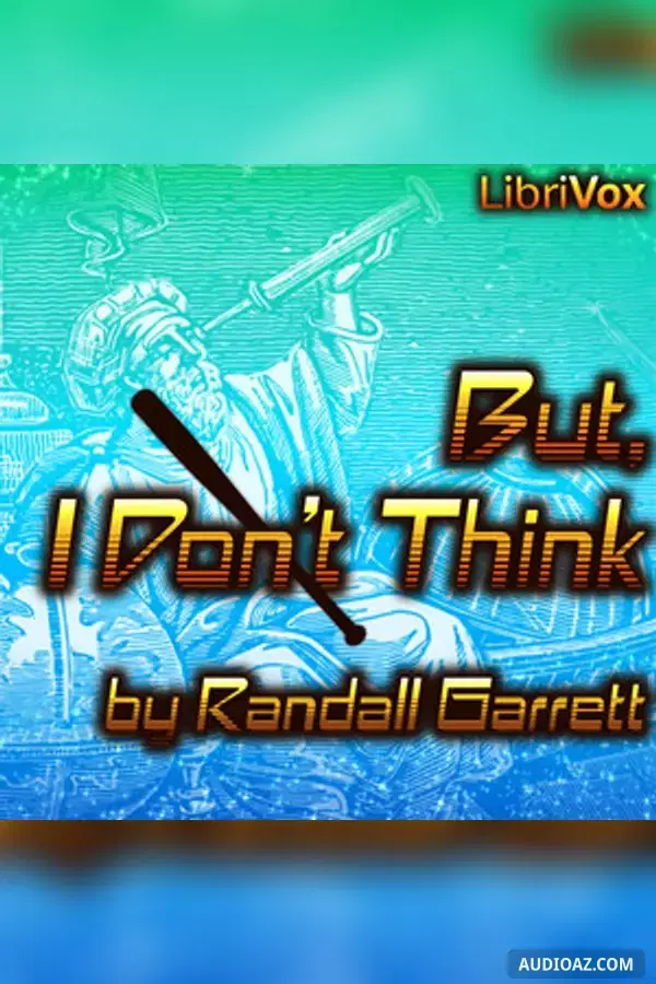 But, I Don't Think