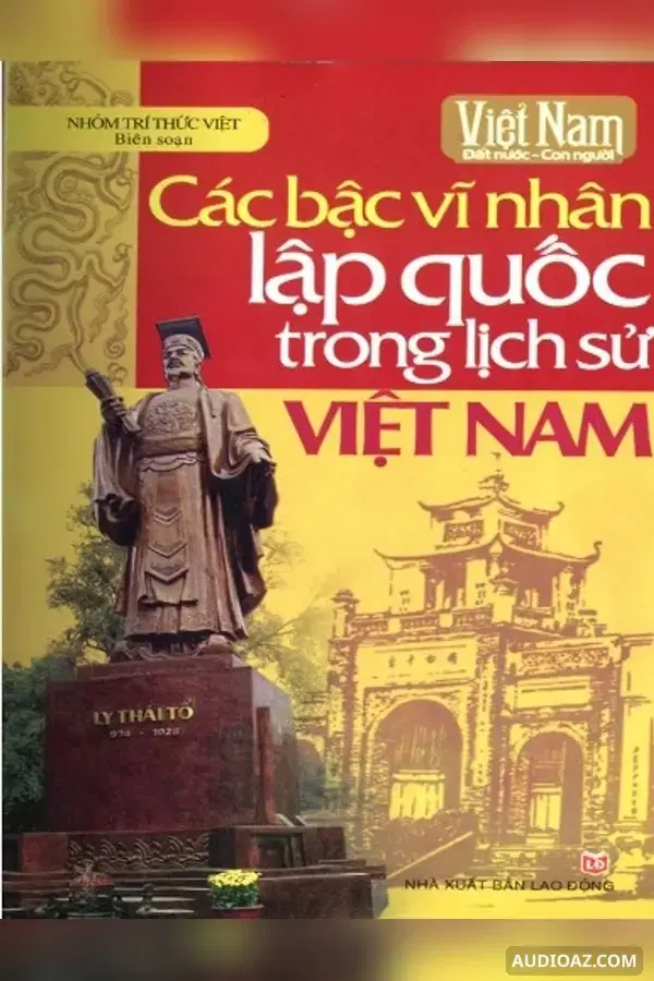 Các Bậc Vĩ Nhân Lập Quốc Trong Lịch Sử Việt Nam