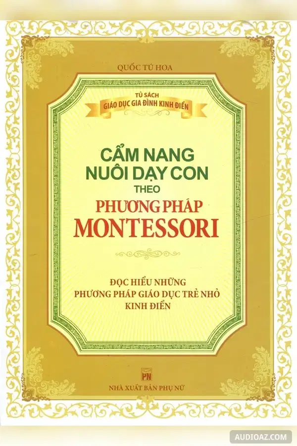 Cẩm Nang Nuôi Dạy Con Theo Phương Pháp Montessori