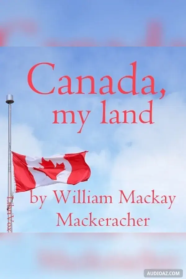 Canada, My Land