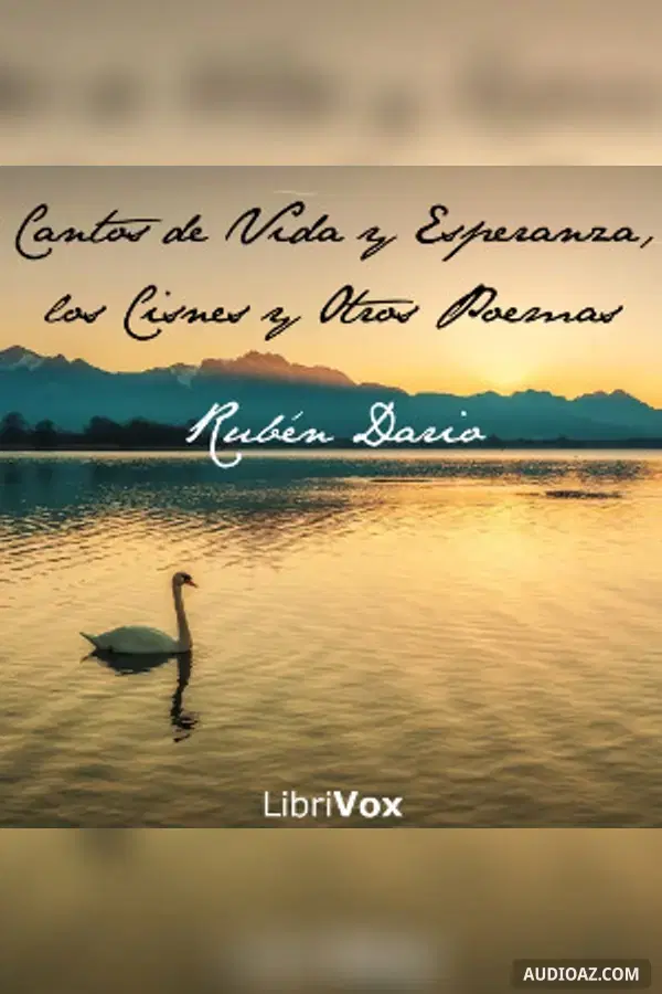 Cantos de Vida y Esperanza, los Cisnes y Otros Poemas