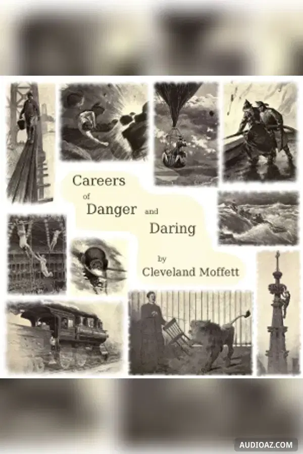 Careers of Danger and Daring