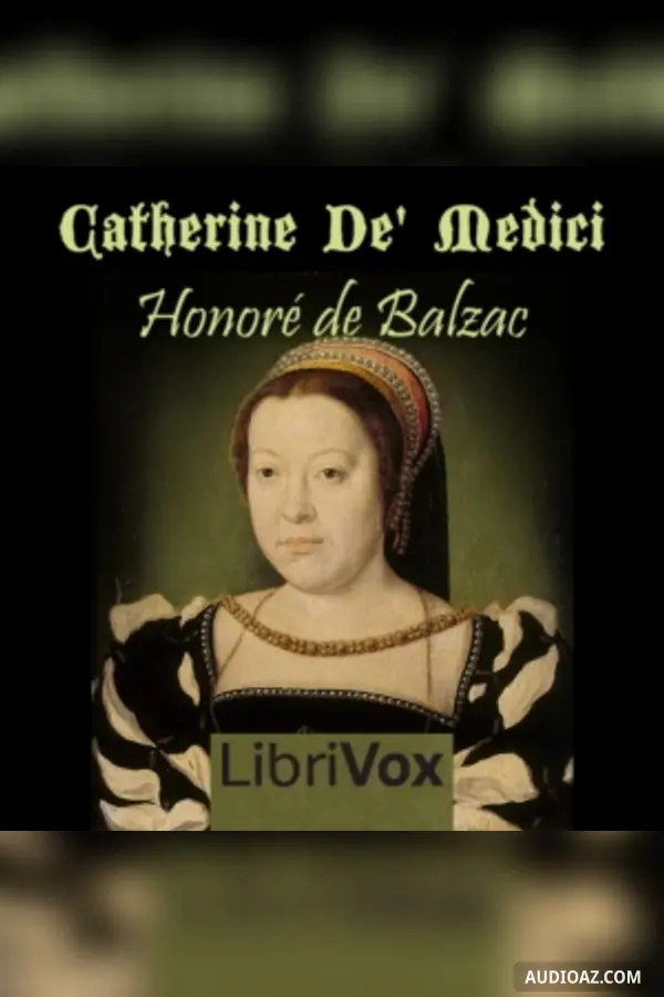 Catherine De' Medici - Free Audiobook