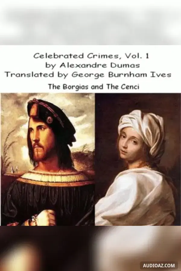 Celebrated Crimes, Vol. 1: The Borgias and The Cenci