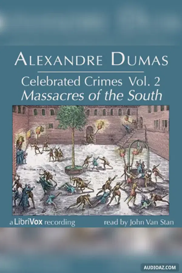 Celebrated Crimes, Vol. 2: The Massacres of the South