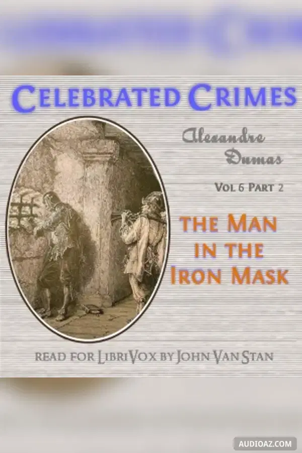 Celebrated Crimes, Vol. 6: Part 2: The Man in the Iron Mask