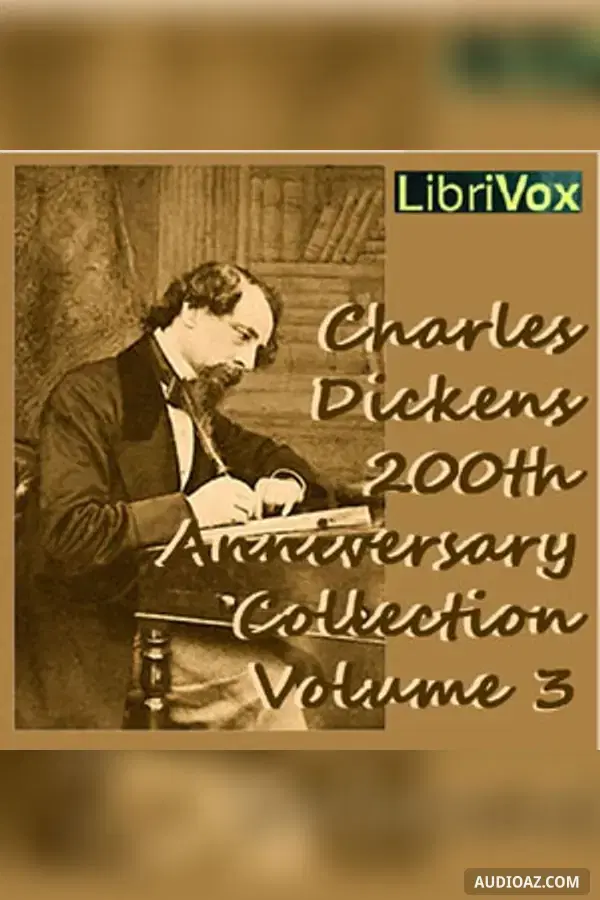 Charles Dickens 200th Anniversary Collection Vol. 3