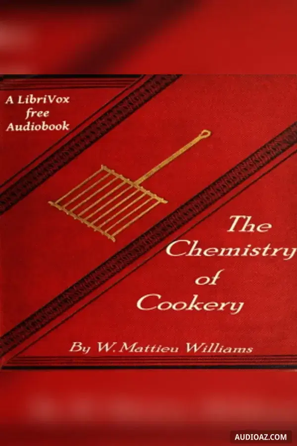 The Chemistry of Cookery