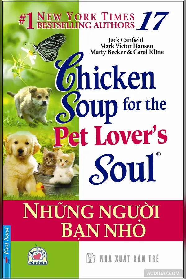 Chicken Soup for Soul 17 Những người bạn nhỏ
