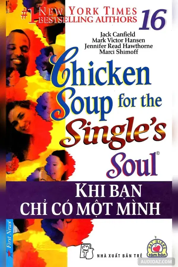 Chicken Soup for the Soul 16 Khi bạn chỉ có một mình