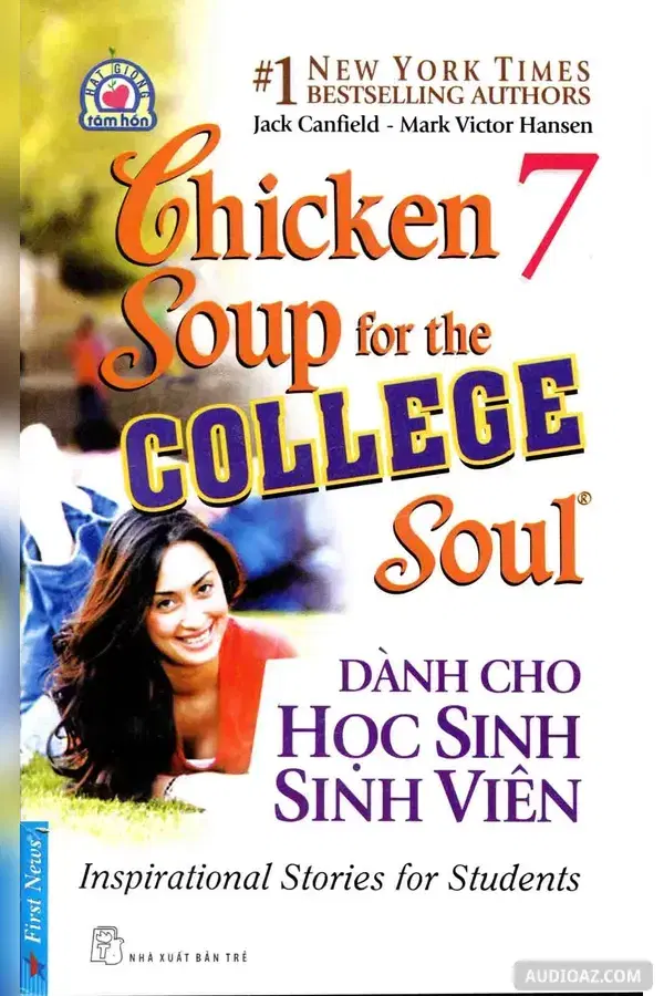 Chicken Soup for the Soul 7 Dành Cho Học Sinh Sinh Viên
