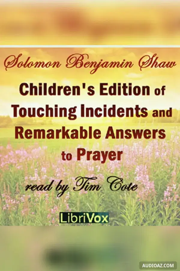 Children's Edition of Touching Incidents and Remarkable Answers to Prayer