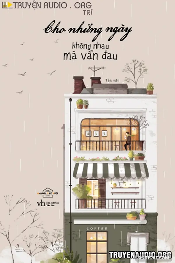 Cho Những Ngày Không Nhau Mà Vẫn Đau