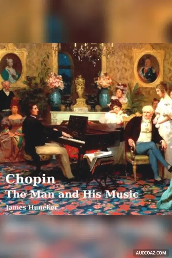 Chopin: the Man and His Music - Free Audiobook