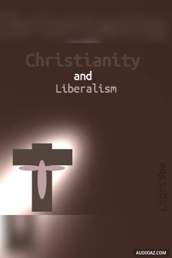 Christianity and Liberalism - Sách nói Miễn phí