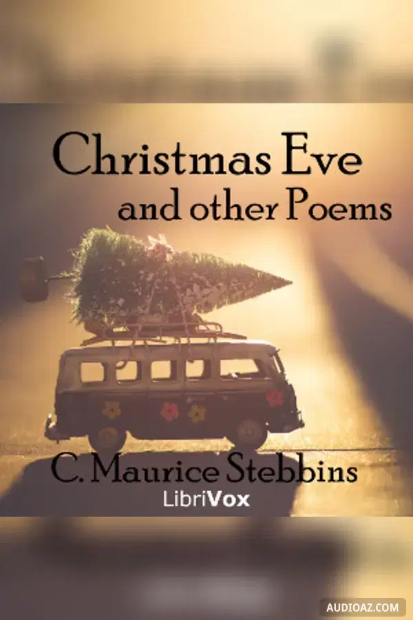 Christmas Eve, and other Poems - Free Audiobook