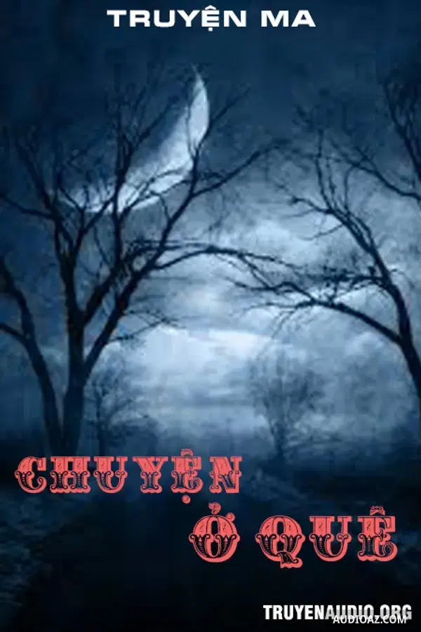 Chuyện Ở Quê - Truyện Kinh Dị