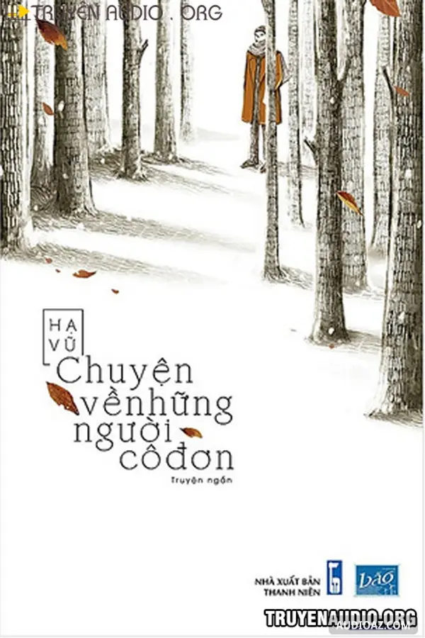 Chuyện Về Những Người Cô Đơn - Free Audiobook