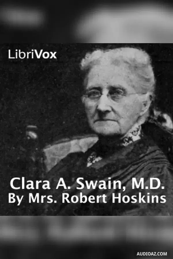 Clara A. Swain, M.D. - Free Audiobook