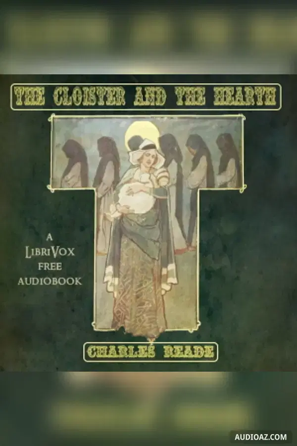 Cloister and the Hearth (version 2) - Free Audiobook