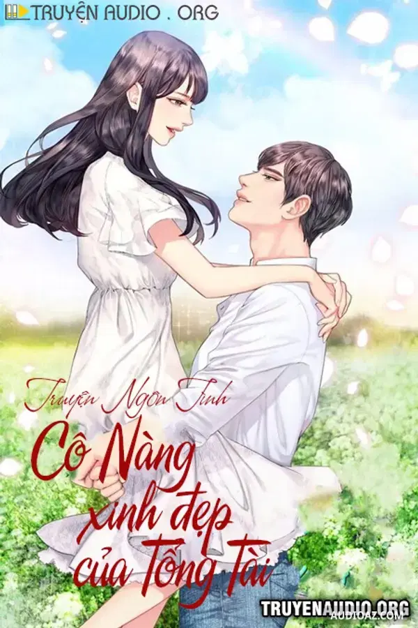 《Cô Nàng Xinh Đẹp Của Tổng Tài》 - 免费有声读物