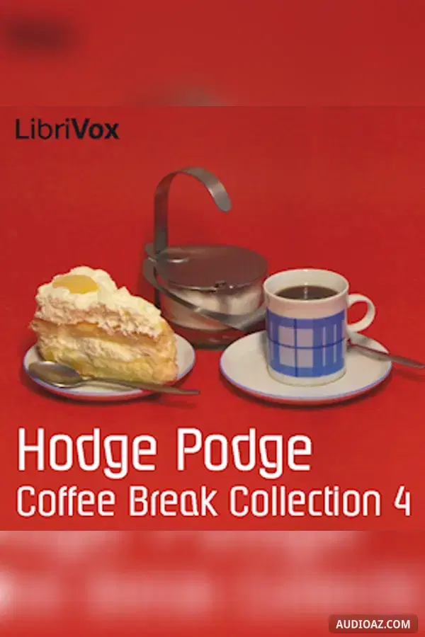 Coffee Break Collection 004 - Hodge Podge - Free Audiobook