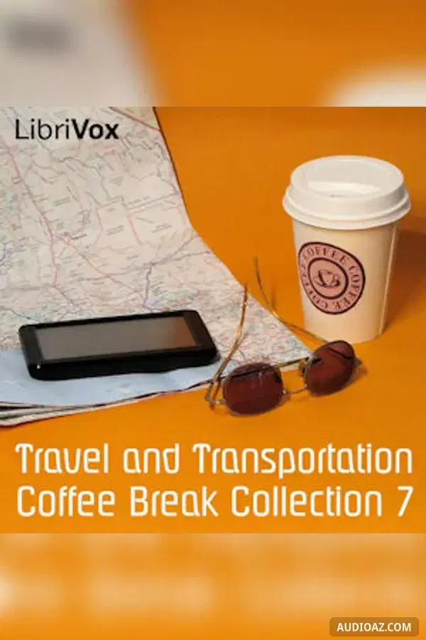 Coffee Break Collection 007 - Travel - Free Audiobook