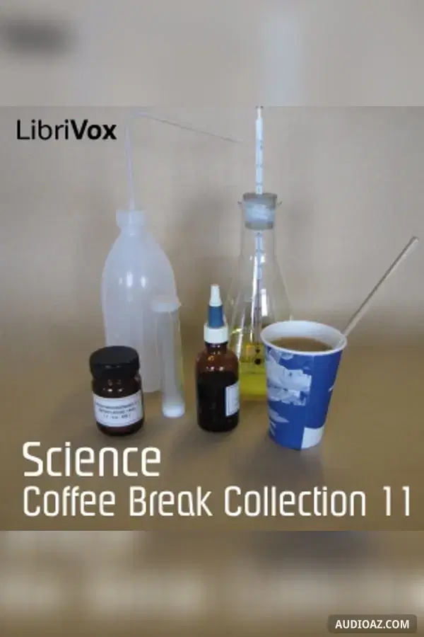 《Coffee Break Collection 011 - Science》 - 免费有声读物