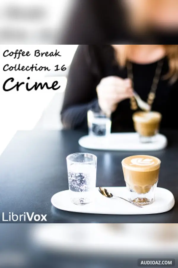 Coffee Break Collection 016 - Crime - Free Audiobook